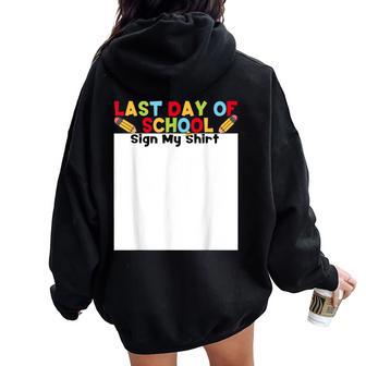 Last Day Of School Sign My Teacher Student 2024 Women Oversized Hoodie Back Print - Monsterry CA