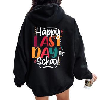 Last Day Of School Teacher End Of School Year Summer Break Women Oversized Hoodie Back Print - Seseable