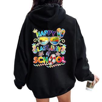 Last Day Of School For Teacher Off Duty Tie And Dye Women Oversized Hoodie Back Print - Monsterry AU