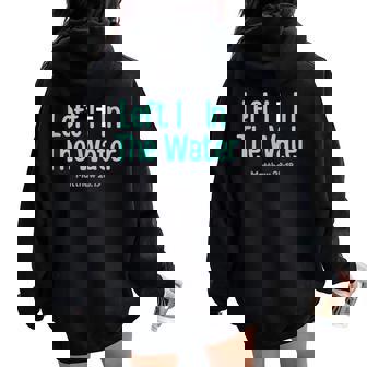 Left It In The Water Baptism Christian Graphic Women Oversized Hoodie Back Print - Thegiftio