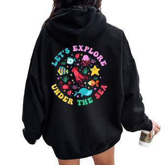 Let's Explore Under The Sea Teacher Student Back To School Women Oversized Hoodie Back Print - Monsterry