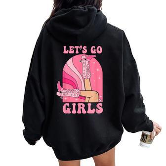Let's Go Girls Western Cowgirls Pink Groovy Bachelorette Women Oversized Hoodie Back Print | Mazezy