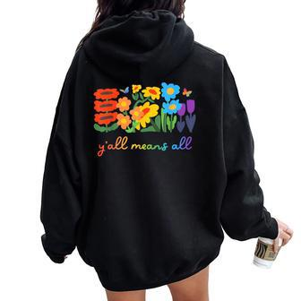 Lgbtq Diversity Y'all Pride Means All Flower Women Oversized Hoodie Back Print - Seseable
