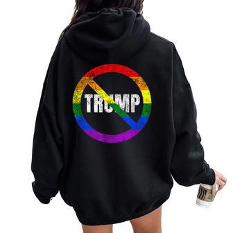 Lgbtq No Trump Anti Trump Rainbow Flag Gay Pride Women Oversized Hoodie Back Print - Monsterry AU