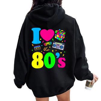 I Love The 80S Clothes For And Party Women Oversized Hoodie Back Print - Thegiftio UK