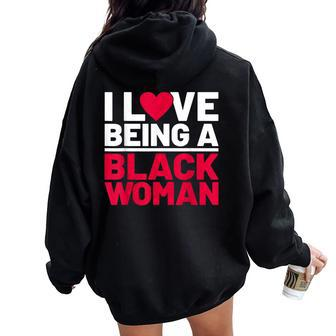 I Love Being A Black Woman Black Woman History Month Women Oversized Hoodie Back Print - Thegiftio UK