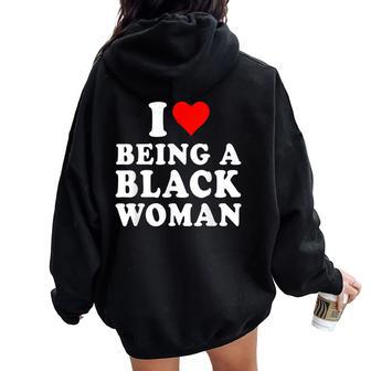 I Love Being A Black Woman Black History Month Women Women Oversized Hoodie Back Print | Mazezy CA