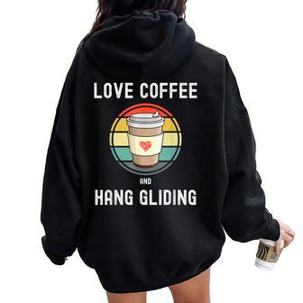 Love Drinking Coffee And Hang Gliding For And Women Women Oversized Hoodie Back Print - Monsterry