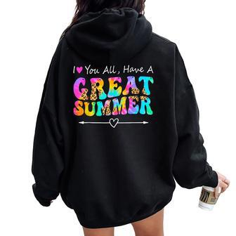 I Love You All Have A Great Summer Groovy For Teachers Women Oversized Hoodie Back Print - Monsterry DE