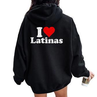 I Love Heart Latinas Girlfriend Wife Women Oversized Hoodie Back Print - Seseable