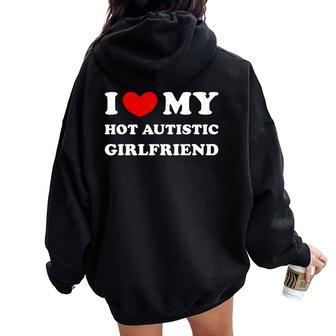 I Love My Hot Autistic Girlfriend I Heart My Autistic Gf Women Oversized Hoodie Back Print - Thegiftio UK