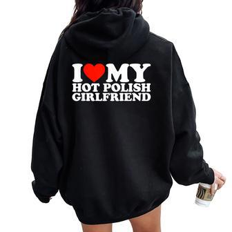 I Love My Hot Girlfriend I Love My Hot Polish Girlfriend Women Oversized Hoodie Back Print - Thegiftio UK