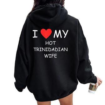 I Love My Hot Trinidadian Wife Cute Country Heart Women Oversized Hoodie Back Print - Monsterry