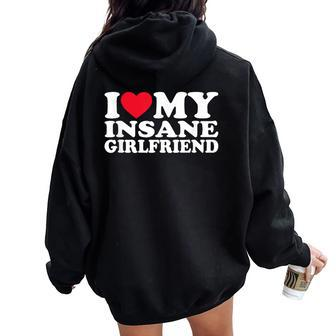 I Love My Insane Girlfriend I Heart My Girlfriend Women Oversized Hoodie Back Print | Mazezy