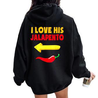 I Love His Jalapeno Matching Couple Cinco De Mayo Womens Women Oversized Hoodie Back Print - Monsterry CA