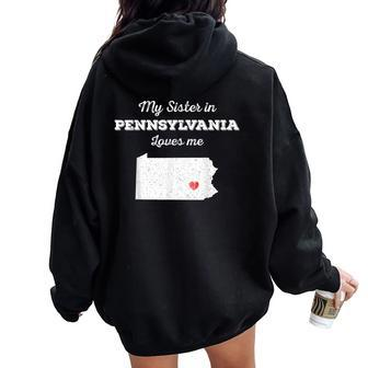 Love From My Sister In Pennsylvania Loves Me Long-Distance Women Oversized Hoodie Back Print - Monsterry CA