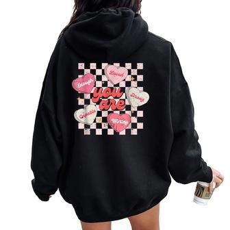You Are Loved Worthy Enough Candy Heart Teacher Valentine Women Oversized Hoodie Back Print - Seseable