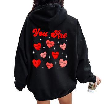 You Are Loved Worthy Enough Candy Heart Teacher Valentine Women Oversized Hoodie Back Print - Monsterry DE