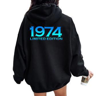 Ltd Edition 1974 50 Year Old Bday 50Th Birthday Women Oversized Hoodie Back Print - Monsterry