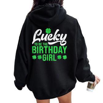 Lucky To Be The Birthday Girl St Patrick's Day Irish Cute Women Oversized Hoodie Back Print - Seseable