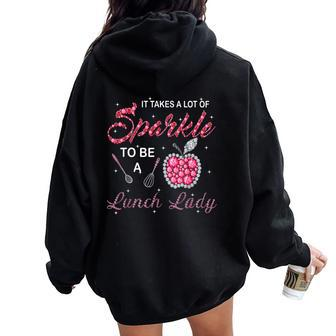 Lunch Lady Woman Cafeteria Worker Takes Sparkle Women Oversized Hoodie Back Print - Monsterry AU
