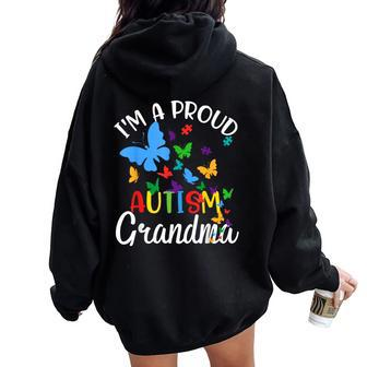 I M A Proud Autism Grandma Butterflies Autism Awareness Women Oversized Hoodie Back Print - Seseable