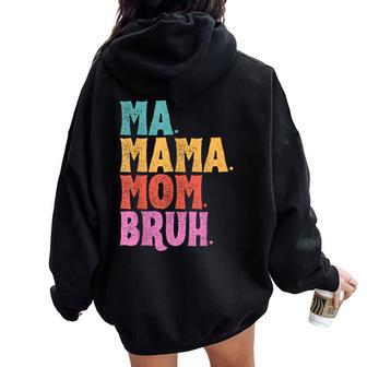 Ma Mama Mom Bruh Vintage Mother Women Oversized Hoodie Back Print - Thegiftio UK