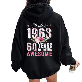 Made In 1963 Floral 60 Year Old Vintage 60Th Birthday Party Women Oversized Hoodie Back Print - Monsterry DE