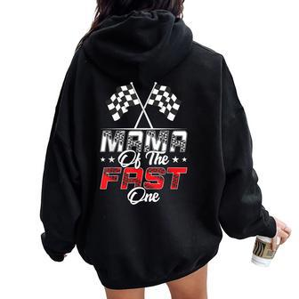 Mama Of The Fast One First Birthday Racing Car Family Women Oversized Hoodie Back Print - Thegiftio UK