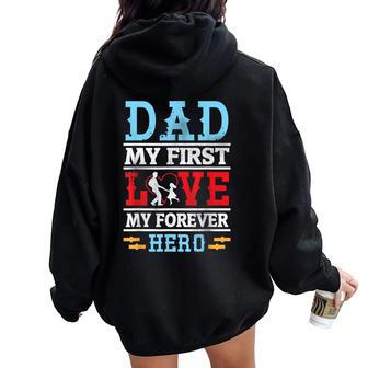 Man & Girl Dance In Heart Dad My First Love My Forever Hero Women Oversized Hoodie Back Print - Monsterry