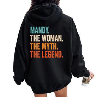 Mandy The Woman The Myth The Legend First Name Mandy Women Oversized Hoodie Back Print - Seseable