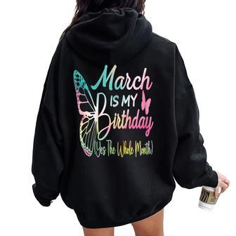 March Birthday For March Is My Birthday For Girl Women Oversized Hoodie Back Print - Seseable