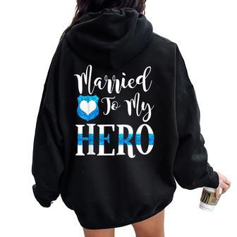 Married To My Hero Cute Police Officer Wife Women Oversized Hoodie Back Print - Monsterry