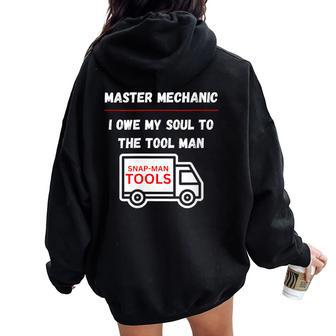 Master Mechanic I Owe My Soul Dad Mechanics Sarcastic Women Oversized Hoodie Back Print - Monsterry DE