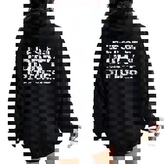 Matching Party For Fun Let's Get Dirty Bitches Women Oversized Hoodie Back Print - Seseable