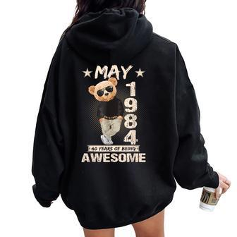 May 40Th Birthday 1984 Awesome Teddy Bear Women Oversized Hoodie Back Print - Monsterry AU