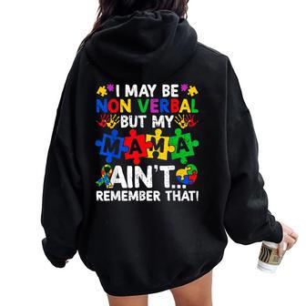 I May Be Non Verbal But My Mama Ain't Remember That Boy Girl Women Oversized Hoodie Back Print - Monsterry CA