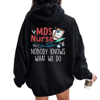 Mds Nurse Nobody Knows What We Do Women Oversized Hoodie Back Print - Monsterry AU