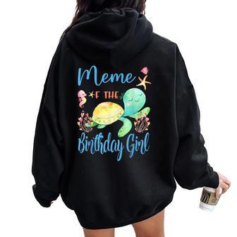 Meme Of The Birthday Girl Sea Party Turtle Birthday Women Oversized Hoodie Back Print - Monsterry