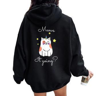 Meows It Going Cat T Women Oversized Hoodie Back Print - Monsterry CA