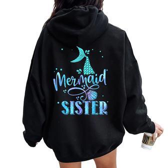 Mermaid Sister Girls Family Matching Party Squad Women Oversized Hoodie Back Print - Thegiftio UK