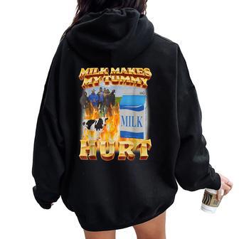Milk Makes My Tummy Hurt Meme For Women Women Oversized Hoodie Back Print - Thegiftio UK