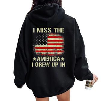 I Miss The America I Grew Up In Retro American Flag On Back Women Oversized Hoodie Back Print | Mazezy
