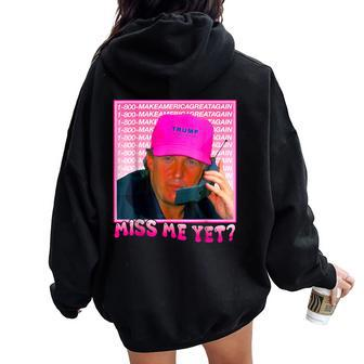 Miss Me Yet Donald Trump 2024 Holding Phone Call Pink Women Oversized Hoodie Back Print - Monsterry AU