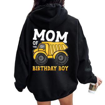Mom Of The Birthday Boy Construction Truck Birthday Party Women Oversized Hoodie Back Print - Monsterry