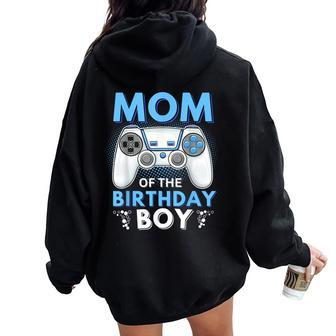 Mom Of The Birthday Boy Matching Video Gamer Birthday Women Oversized Hoodie Back Print - Seseable