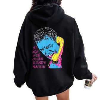 Mom And Dad Mad At Me Scream Women Oversized Hoodie Back Print - Seseable