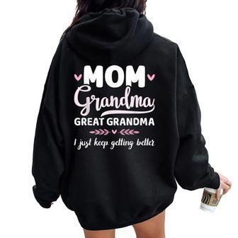 Mom Great Grandma Keep Getting Better For Women Oversized Hoodie Back Print | Mazezy