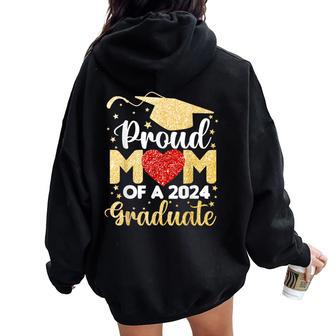 Mom Senior 2024 Proud Mom Of A Class Of 2024 Graduation Women Oversized Hoodie Back Print - Monsterry
