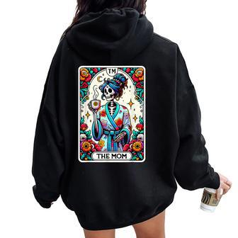 The Mom Tarot Card Skeleton Mama Happy Mother's Day Women Oversized Hoodie Back Print - Seseable